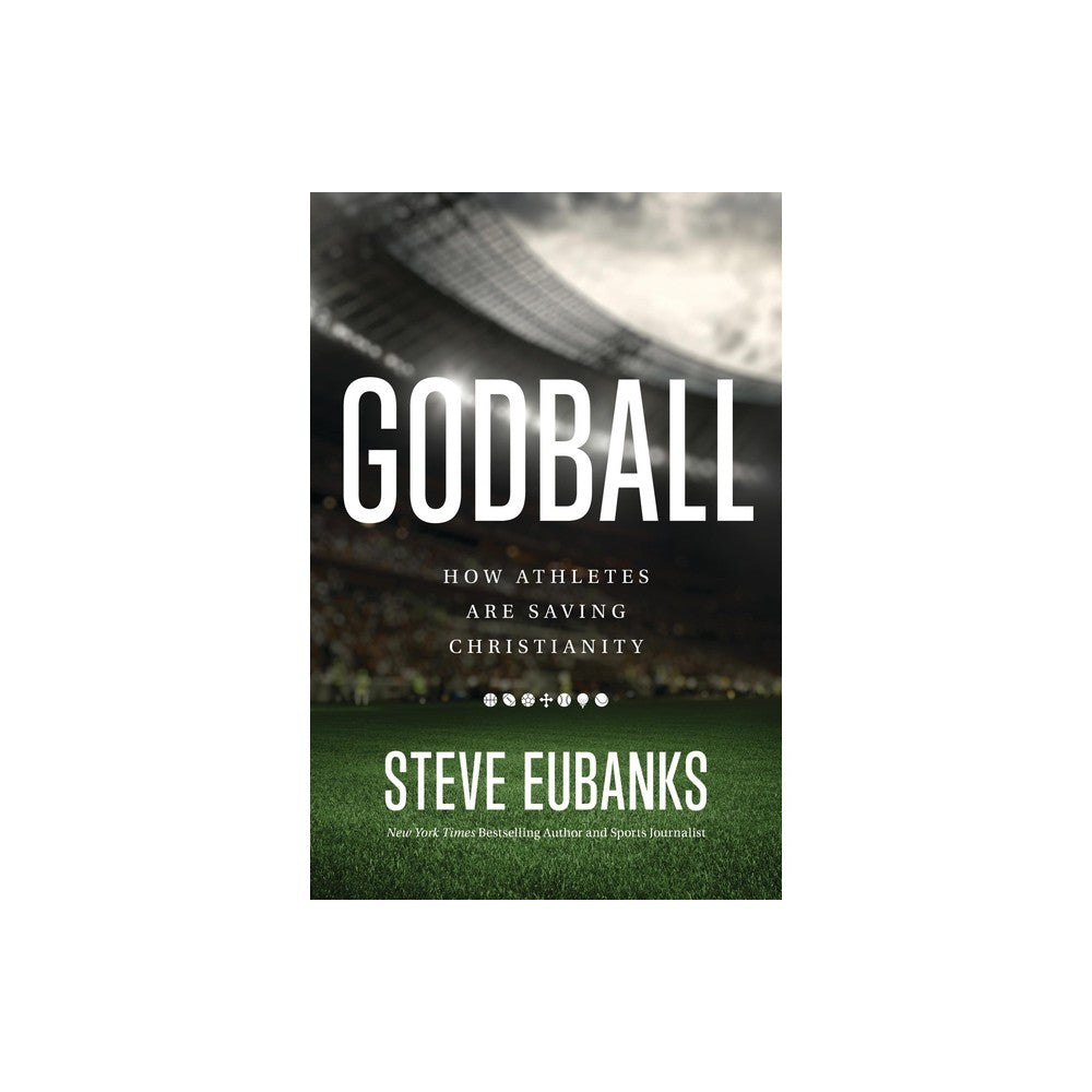 Godball: How Athletes Are Saving Christianity