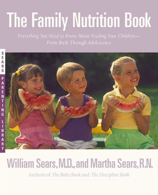 The Family Nutrition Book (Sears Parenting Library Series)