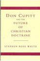 Don Cupitt and the Future of Christian Doctrine