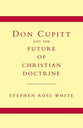 Don Cupitt and the Future of Christian Doctrine