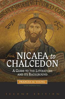 From Nicaea to Chalcedon (2nd Edition)