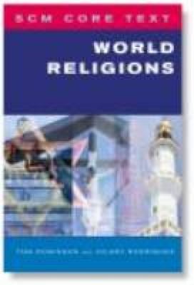 World Religions (Scm Core Texts Series)