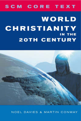 World Christianity in the 20Th Century (Scm Core Texts Series)