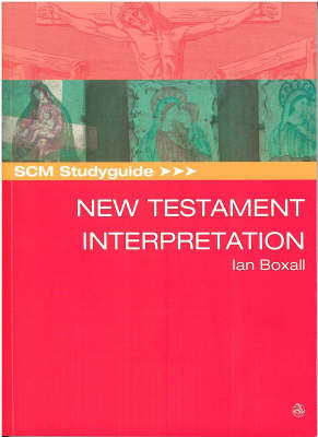 Scm Study Guide: New Testament Interpretation (Scm Studyguide Series)
