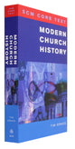 Modern Church History (Scm Core Texts Series)