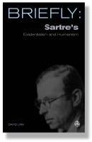Sartre's Existentialism and Humanism (Briefly Series)