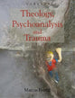 Veritas: Theology, Psychoanalysis and Trauma