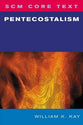 Pentecostalism (Scm Core Texts Series)