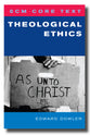Theological Ethics (Scm Core Texts Series)