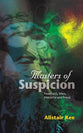 The Masters of Suspicion