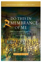 Do This in Remembrance of Me