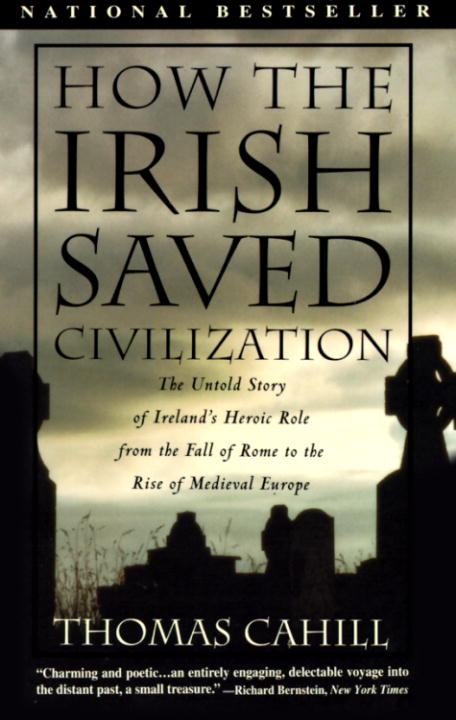 How the Irish Saved Civilization (#01 in Hinges Of History Series)