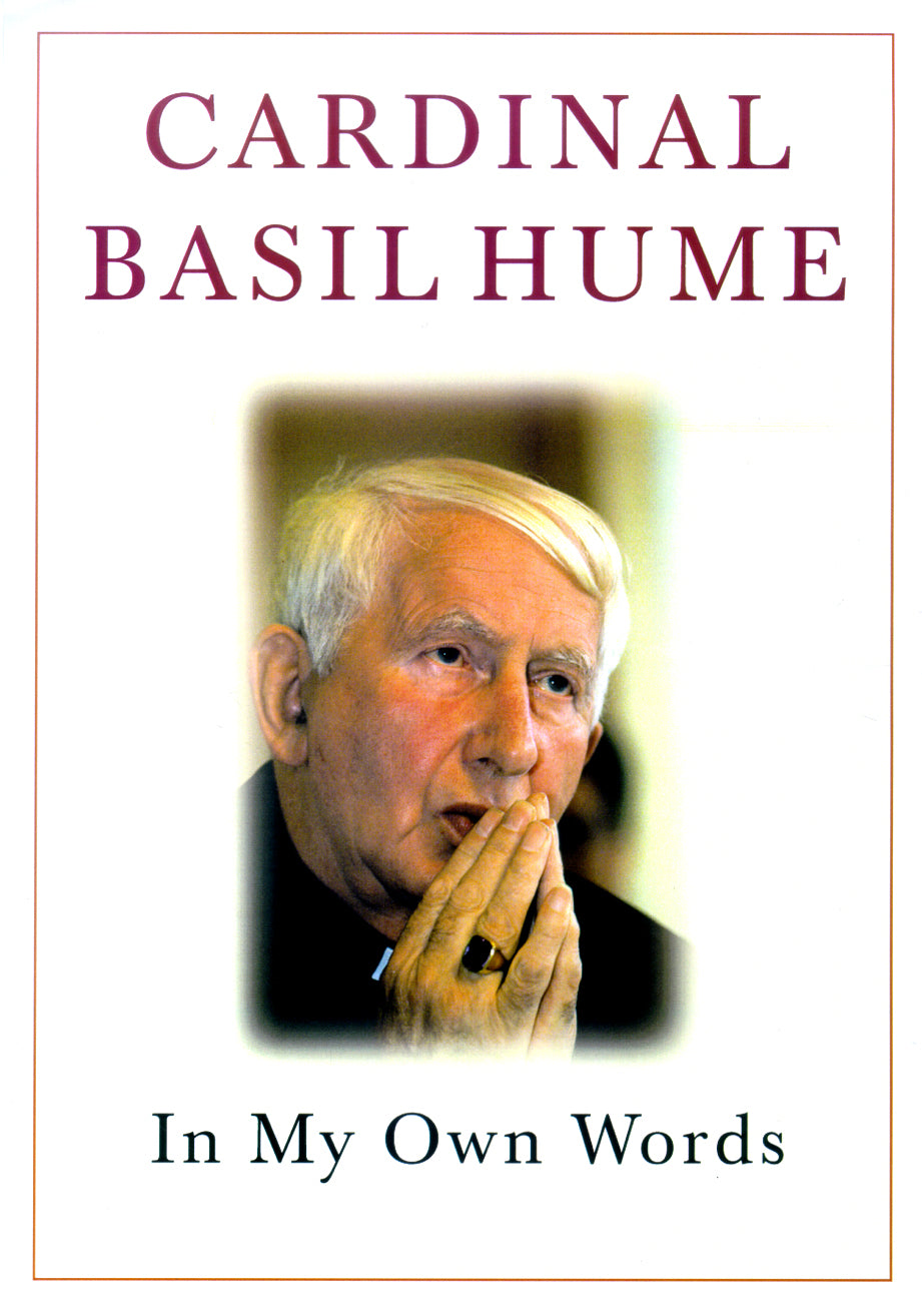 Cardinal Basil Hume: In My Own Words