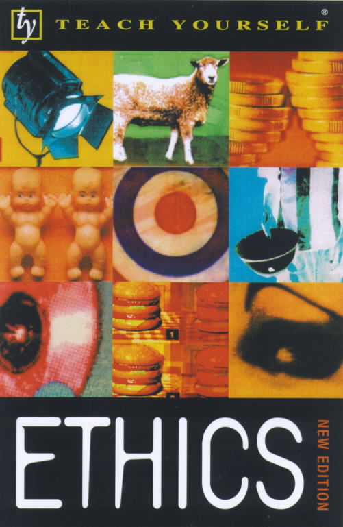 Teach Yourself Ethics (New Ed)