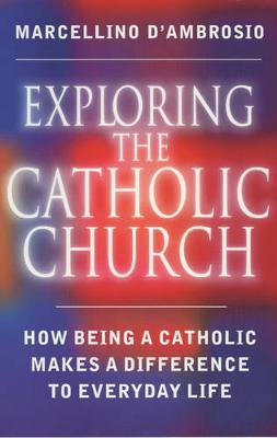 Exploring the Catholic Church