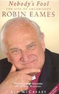 Nobody's Fool: The Life of Archbishop Robin Eames (2005)