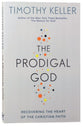 The Prodigal God: Recovering the Heart of the Christian Faith