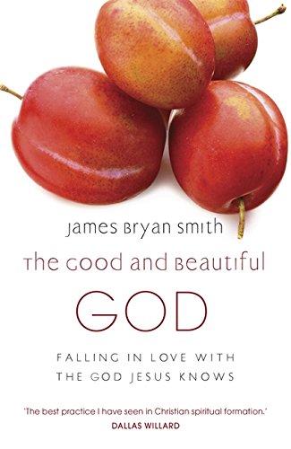 The Good and Beautiful God (#01 in Apprentice Series)