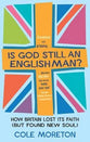 Is God Still An Englishman?
