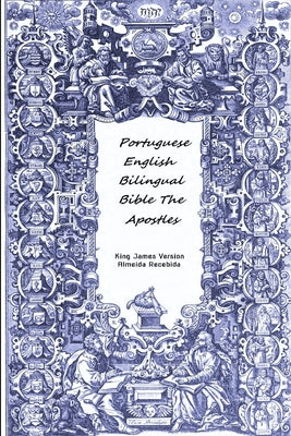 Portuguese English Bilingual Bible (The Apostles -vol 6)