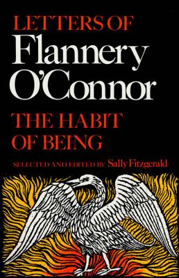 Habit of Being: Letters of Flannery O'connor