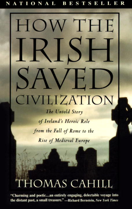 How the Irish Saved Civilization (#01 in Hinges Of History Series)