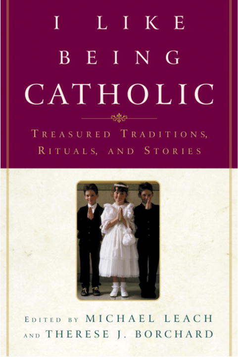 I Like Being Catholic