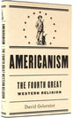 Americanism: The Fourth Great Western Religion