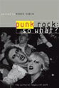Punk Rock: So What?