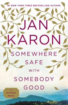Somewhere Safe With Somebody Good (#12 in Mitford Years Series)