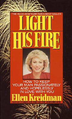 Light His Fire How to Keep Your