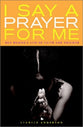 I Say a Prayer For Me
