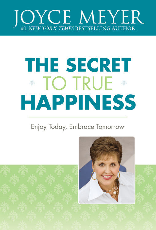 The Secret to True Happiness