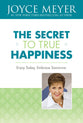 The Secret to True Happiness