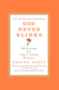 God Never Blinks: 50 Lessons For Life's Little Detours