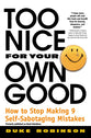 Too Nice For Your Own Good