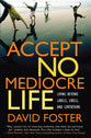 Accept No Mediocre Life