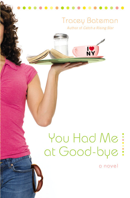 You Had Me At Good-Bye (#02 in Drama Queen Series)