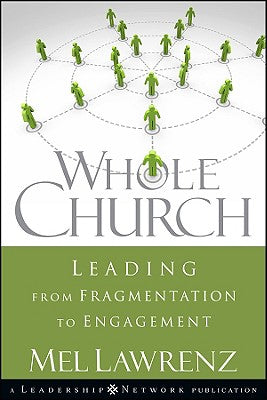 Whole Church: Leading From Fragmentation to Engagement