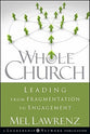Whole Church: Leading From Fragmentation to Engagement