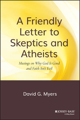 A Friendly Letter to Skeptics & Athiests