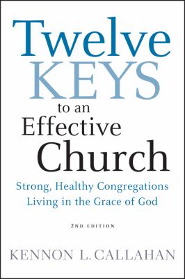 The Twelve Keys of An Effective Church