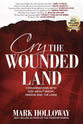 Cry the Wounded Land: Conversations With God About Maori, Pakeha and the Land