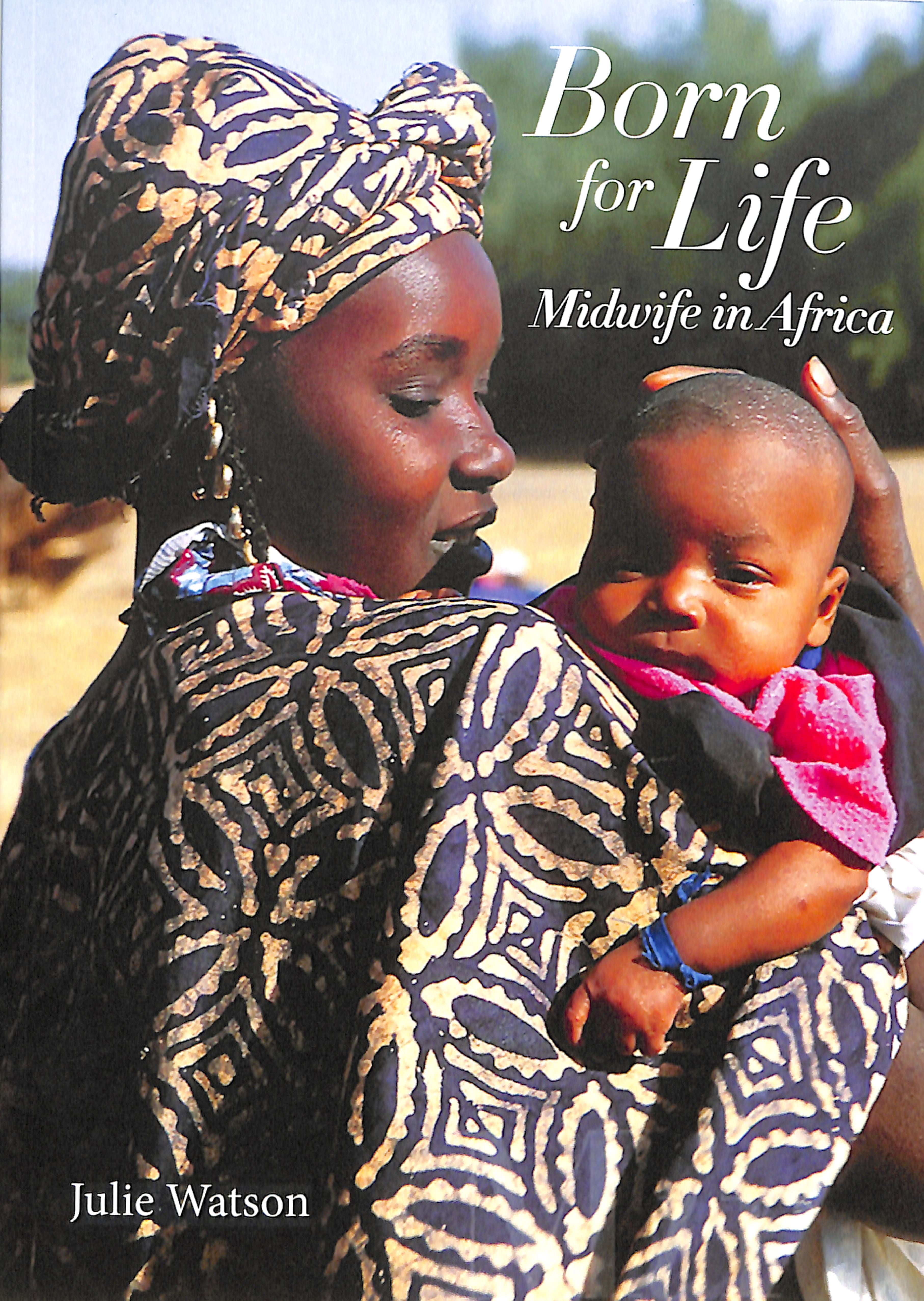 Born For Life: Midwife in Africa