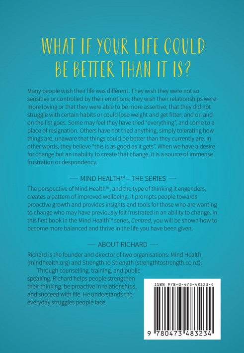 Centred: Knowing Who You Are in An Off-Balance World (#01 in 5 Key Principles Of Mind Health Series)