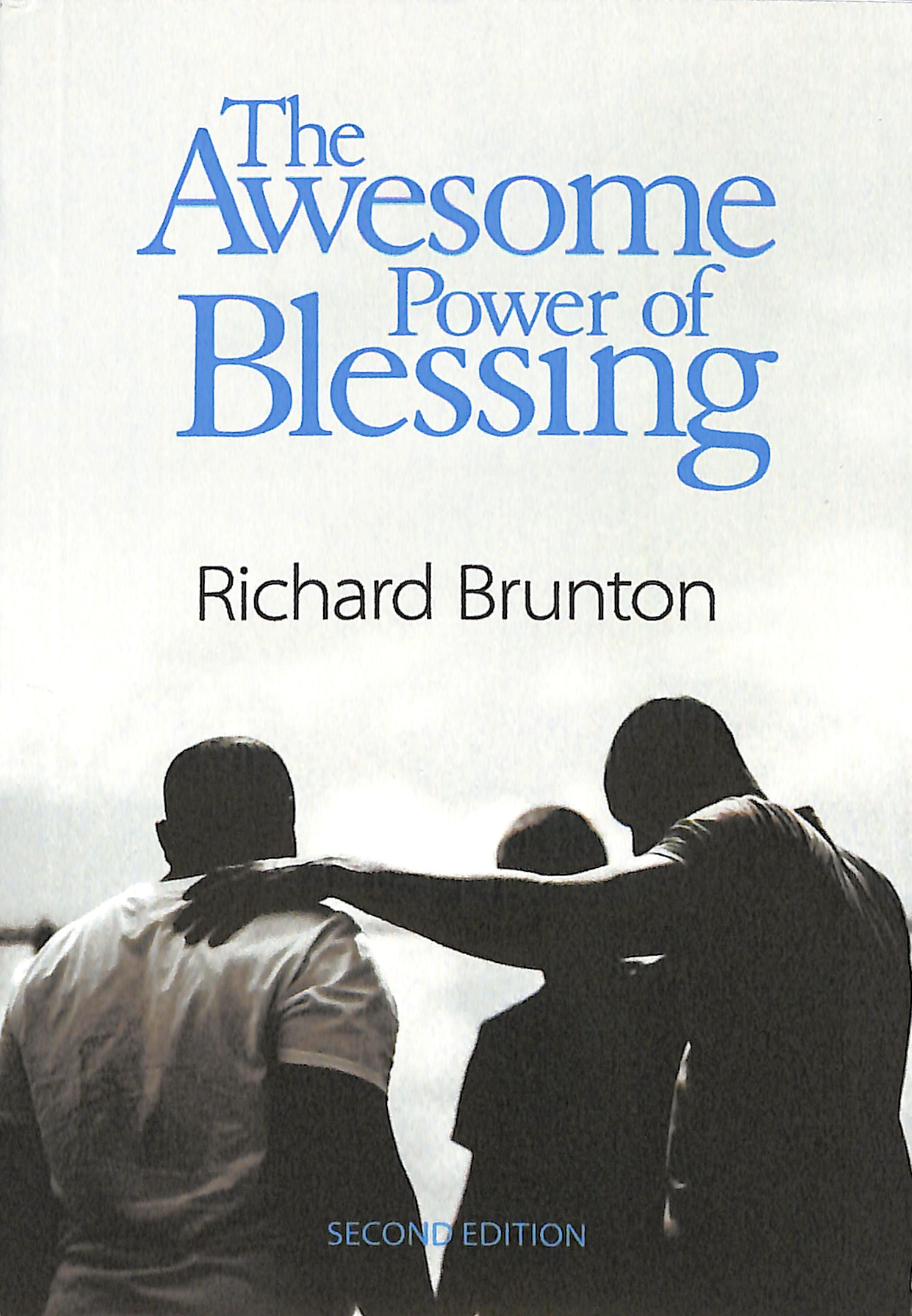 The Awesome Power of Blessing: You Can Change Your World (3rd Edition)