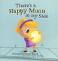 There's a Happy Moon in My Side