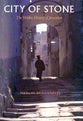 City of Stone: Hidden History of Jerusalem