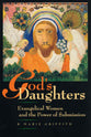 God's Daughters: Evangelical Women and the Power of Submission