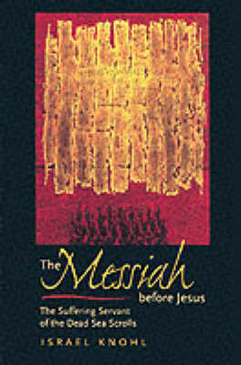 The Messiah Before Christ
